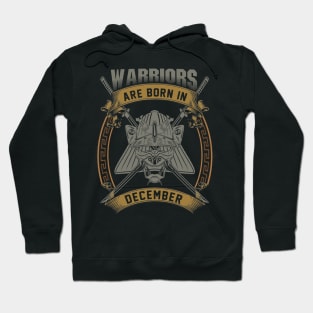 Warriors Are Born In December Hoodie